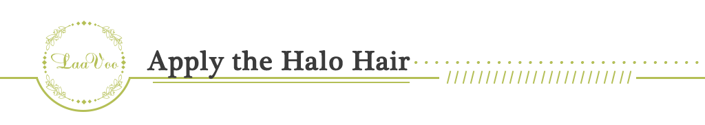 Apply The Halo Hair